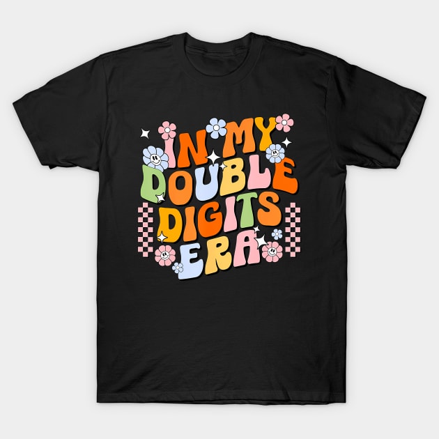 In My Double Digits Era Retro 10 Year Old 10th Birthday Girl T-Shirt by Cortes1